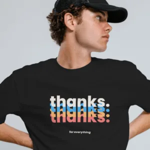 Thanks for Everything T-Shirt